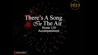 THERES A SONG IN THE AIR  Hymn 120  Accompaniment  Minus One  Backtrack [upl. by Loss562]