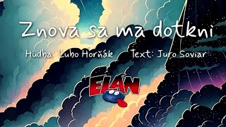 ELÁN  Znova sa ma dotkni Official Lyric Video [upl. by Briny546]