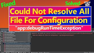 Could not resolve all files for configuration appdebugRuntimeClasspath Error Fixed [upl. by Attenehs]