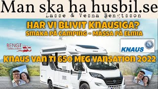 SMAKA PÅ CAMPING husbil på Elmia Vi beställde en Knaus  Van TI Vansation  650 MEG [upl. by Castro]