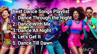 Best Dance Songs Playlist Songs that make you dance [upl. by Nodab]