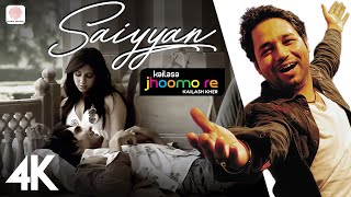 Saiyyan 4K Video 🎤🌌 Kailash Kher  Paresh Kamath  Naresh Kamath  Jhoomo Re  Soulfull Song [upl. by Trebma]