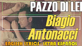 PAZZO DI LEI  Biagio Antonacci 2005 Letra Español English Lyrics Testo italiano [upl. by Nylorahs]