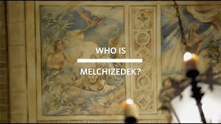 Who is Melchizedek [upl. by Sirret]