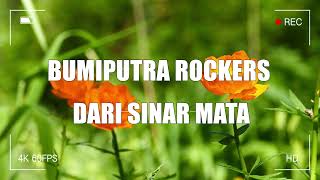 BumiPutra Rockers  Dari Sinar Mata  Lirik Video [upl. by Ennaylil]