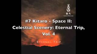 Kitaro  Eternal Trip Volume 4 FULL ALBUM [upl. by Ahsennek965]