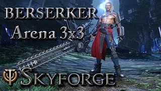 Skyforge  Berserker arena 3x3 OBT [upl. by Nnylsia]