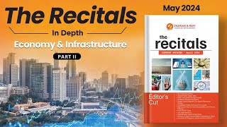 Recitals In Depth Indian Economy amp Infrastructure  Part II  Monthly Current Affairs May [upl. by Lawson]