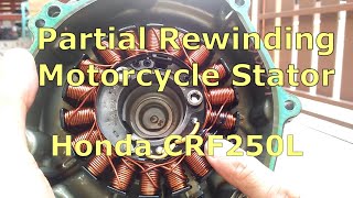 Motorcycle Stator Rewinding Honda CRF250L [upl. by Yrekcaz]