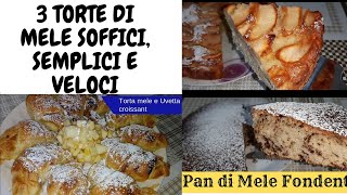 TORTA DI MELE 3 RICETTE SOFFICISEMPLICE E VELOCE [upl. by Arhez]