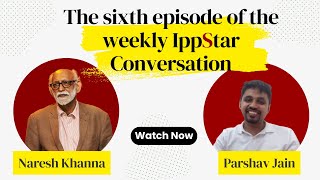 IppStar Conversation  Weekly Talk Show  EP6 Parshav Jain Jain Tranfer Products [upl. by Noreht794]