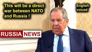 Lavrov This will be a direct war between NATO and Russia [upl. by Lledner]