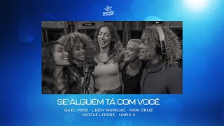 Se Alguém Tá Com Você Clipe Oficial  Gael Vicci Leidy Murilho Nick Cruz Nicole Louise Unna X [upl. by Zebaj77]