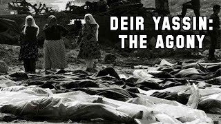 The Deir Yassin Jerusalem massacre of women and children  Full Documentary [upl. by Soilisav817]