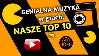 Genialna muzyka w grach Nasze TOP10 [upl. by Covell793]