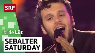 Sebalter Saturday  SRF bi de Lüt live  SRF [upl. by Aggappera317]