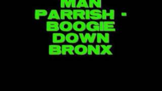 Man Parrish  Boogie Down Bronx [upl. by Ethelinda]