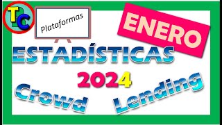 TOP MEJORES PLATAFORMAS CROWDLENDING 2024  Estadísticas ENERO  Invertir en Crowdlending [upl. by Salvadore955]