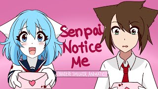 Senpai Notice Me  Yandere Musical Animatic [upl. by Pulling]