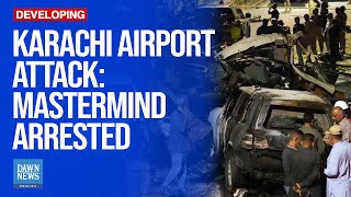 Two Suspects Arrested in Karachi Airport Attack On Chinese Nationals  Dawn News English [upl. by Linoel]