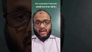 Your saying doesnt hold water Spoken English Course Learn English with Shakeel Habib [upl. by Naffets]