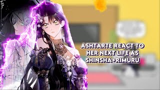 Ashtarte react to her future life as ShinshaRimuru Gacha reaction AU [upl. by Archle]