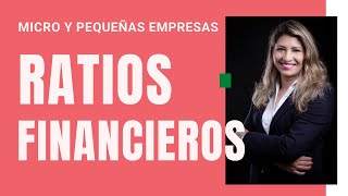 📊 INTERPRETACIÓN y ANÁLISIS de RATIOS FINANCIEROS para Micro y Pequeñas Empresas 📈 [upl. by Ardene]