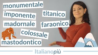 7 sinonimi di ENORME  Lessico italiano di livello avanzato B2 C1 [upl. by Lois]