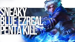 스니키 파랑이즈 펜타킬  Sneaky Blue Ezreal Penta Kill [upl. by Aicyle]