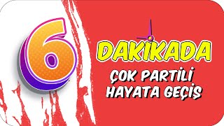 6dkda ÇOK PARTİLİ HAYATA GEÇİŞ [upl. by Elna]