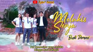 Melukis Senja  Lirik  OST Melukis Senja  SCTV  Budi Doremi ostmelukissenja [upl. by Candide]