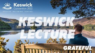 Glynn Harrison  Your Life is Not About You Keswick Convention 2022 Week 1 Lecture [upl. by Desmund946]