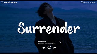 Surrender 💔 Sad Songs Playlist 2024  Playlist That Will Make You Cry 😥 [upl. by Kira]