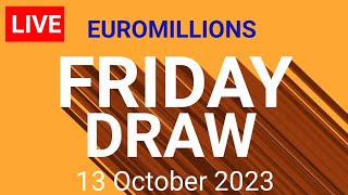 Euromillions Draw Live 13 October 2023  Euromillions Draw live Tonight [upl. by Trinity788]