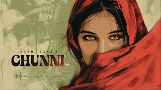 Raahi Rana  Chunni Official Audio [upl. by Anisamot778]