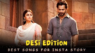 Desi Songs for Your Instagram Stories 🎶✨ DesiVibes [upl. by Aivekal]