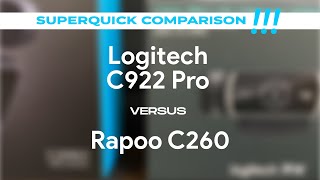 Logitech C922 Pro versus Rapoo C260  SUPERQUICK COMPARISON [upl. by Garrick]