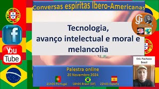 Tecnologia avanço intelectual e moral e melancolia [upl. by Cassey]