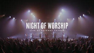 Night of Worship  Live at Gateway Church February 7 2024  Gateway Worship [upl. by Benedicto788]