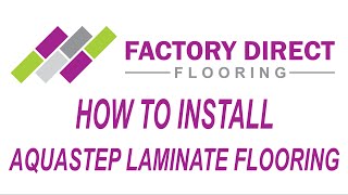 How To Install Aquastep Laminate Flooring [upl. by Nomyt]