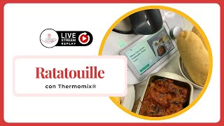 Ratatouille con Thermomix  Live replay [upl. by Celtic]