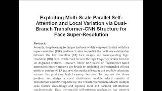 Exploiting Multi Scale Parallel Self Attention and Local Variation via Dual Branch Transformer CNN S [upl. by Barbour298]