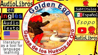 Gansa de los Huevos de Oro  Golden Egg  Cuentos en Inglés  english audiobooks  audiolibros Esopo [upl. by Edyak]