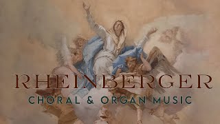 Rheinberger Choral amp Organ Music [upl. by Aihsenek]