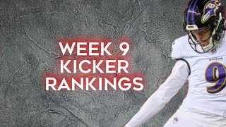 Top 12 Kicker Rankings Week 9 Fantasy Football 2024 [upl. by Larcher973]