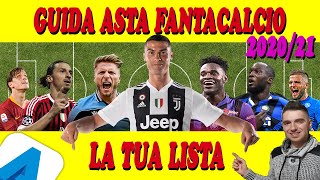 LA TUA LISTA FANTACALCIO 202021 ⚽ Guida Asta Fantacalcio 202021⚽ Consigli Fantacalcio 202021 [upl. by Ynnatirb]