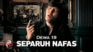 Dewa 19  Separuh Nafas [upl. by Hairom848]