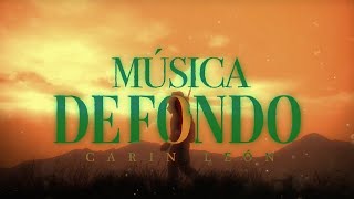 Música de Fondo  Carin LeonLyric Video [upl. by Nivled]