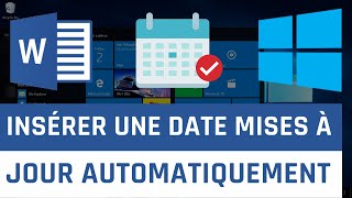 Insérer une date mises à jour automatiquement dans Word [upl. by Suoicul]