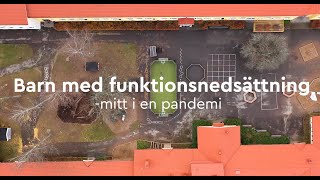 Barn med funktionsnedsättning  mitt i en pandemi  del 1 Skolan textad [upl. by Nanreh]